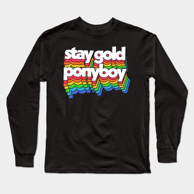 Stay Gold, Ponyboy Long Sleeve T-Shirt by DankFutura